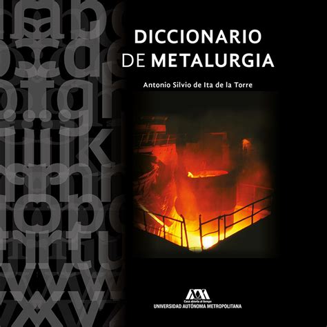 diccionario de herramientas metalmecanica|Metalurgia (Inglés.